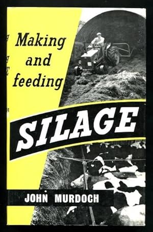 MAKING AND FEEDING SILAGE