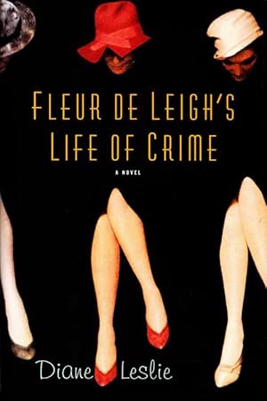 Bild des Verkufers fr Fleur de Leigh's Life of Crime: A Novel zum Verkauf von Adelaide Booksellers