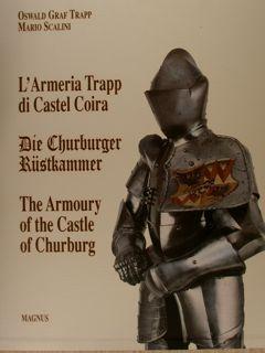 L'ARMERIA TRAPP DI CASTEL COIRA. - DIE CHURBURGER RUESTKAMMER. - THE ARMOURY OF THE CASTLE OF CHU...