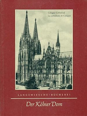 Immagine del venditore per Der Klner Dom Cologne Cathedral - La Cathdrale de Cologne. venduto da Online-Buchversand  Die Eule