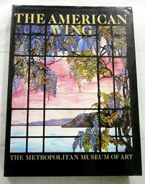 Seller image for The American Wing at The Metropolitan Museum of Art for sale by Adelaide Booksellers