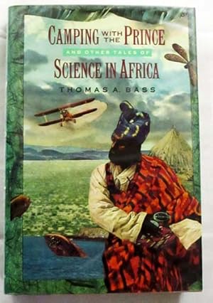 Bild des Verkufers fr Camping with the Prince and other tales of Science in Africa zum Verkauf von Adelaide Booksellers