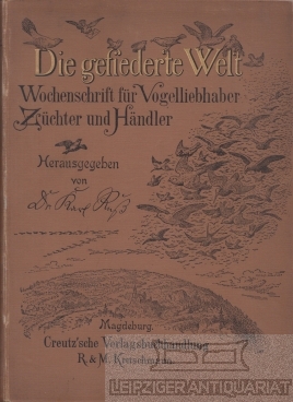 Die gefiederte Welt. 27. Jahrgang Heft 1- 52 Wochenschrift für Vogelliebhaber, - Züchter und -Hän...