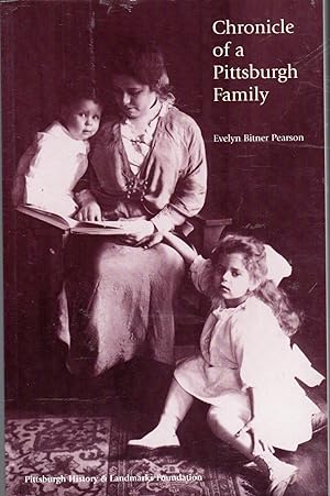 Seller image for Chronicle of a Pittsburgh Family for sale by Dorley House Books, Inc.