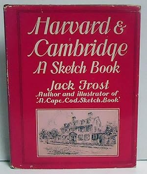 Harvard & Cambridge: A Sketch Book