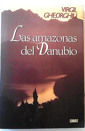 Seller image for Las Amazonas Del Danubio for sale by Librera Salvalibros Express