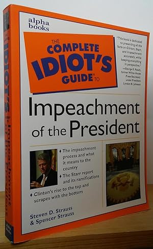 Bild des Verkufers fr The Complete Idiot's Guide to the Impeachment of the President zum Verkauf von Stephen Peterson, Bookseller