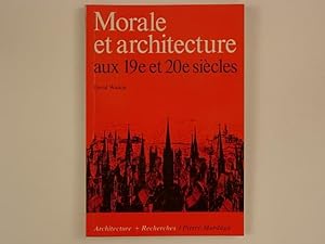 Morale et architecture aux 19e et 20e siècles
