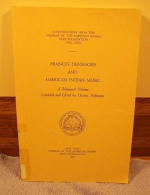 Seller image for Frances Densmore and American Indian Music A Memorial Volume for sale by M and N Books and Treasures