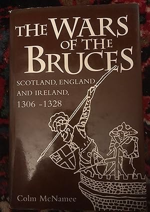 Seller image for The Wars of the Bruces: Scotland, England and Ireland, 1306-1328 for sale by Three Geese in Flight Celtic Books