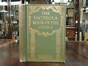 Image du vendeur pour THE VICTROLA BOOK OF THE OPERA mis en vente par The Antiquarian Shop