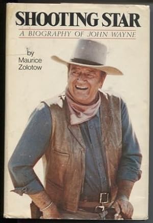 Bild des Verkufers fr Shooting Star A Biography of John Wayne zum Verkauf von E Ridge Fine Books