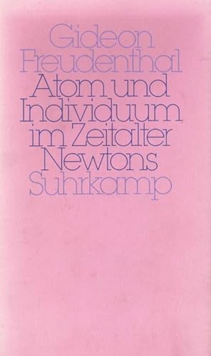 Bild des Verkufers fr Atom und Individuum im Zeitalter Newtons : Zur Genese der mechanistischen Naturphilosophie und Sozialphilosophie zum Verkauf von AHA-BUCH GmbH