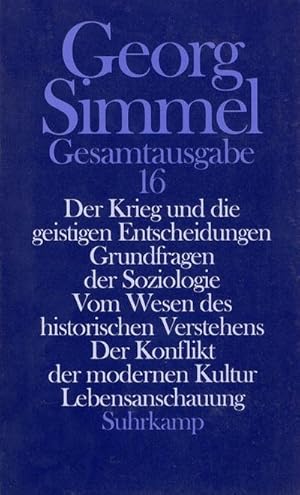 Bild des Verkufers fr Gesamtausgabe Der Krieg und die geistigen Entscheidungen; Grundfragen der Soziologie; Vom Wesen des historischen Verstehens; Der Konflikt der modernen Kultur; Lebensanschauung : Hrsg. v. Gregor Fritzi u. a. zum Verkauf von AHA-BUCH GmbH