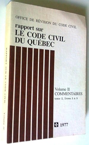 Imagen del vendedor de Rapport sur le code civil du Qubec, volume II Commentaires tome 2, livres 5  9 a la venta por Claudine Bouvier