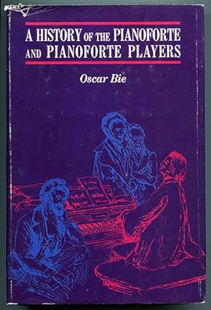 Bild des Verkufers fr A History of the Pianoforte and Pianoforte Players zum Verkauf von Book Happy Booksellers