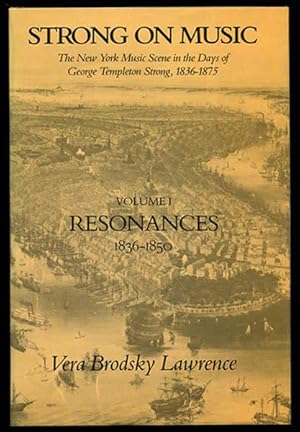 Image du vendeur pour Strong On Music Volume I: Resonances 1836-1850 (The New York Music Scene in the Days of George Templeton Strong) mis en vente par Book Happy Booksellers