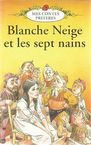 Mes Contes Preferes - Blanche Neige et les sept nains