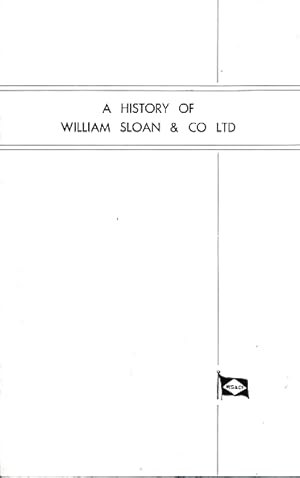 Bild des Verkufers fr A History of William Sloan & Co Ltd zum Verkauf von Barter Books Ltd