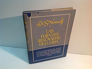Seller image for LAS FUENTES RENOVADAS DE LA VIDA VORONOFF SERGE 1945 for sale by LIBRERIA ANTICUARIA SANZ