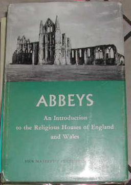 Imagen del vendedor de Abbeys. An introduction to the religious houses of England and Wales. a la venta por alphabets
