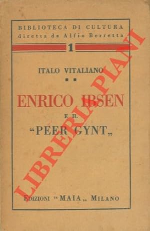 Enrico Ibsen e il Peer Gynt.