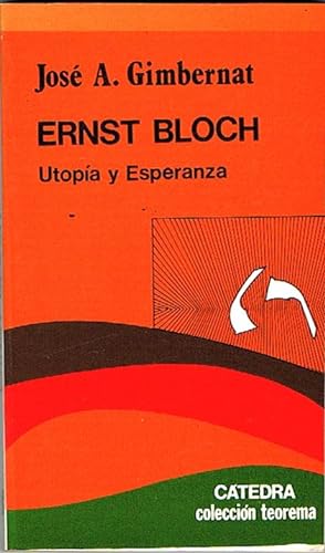 Imagen del vendedor de ERNST BLOCH. Utopa y Esperanza. (Claves para una identidad filosfica). a la venta por Asilo del libro