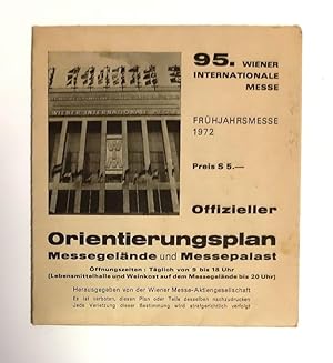 Offizieller Orientierungsplan der 95. Wiener Internationalen Messe. Frühjahrsmesse 1972. Messegel...