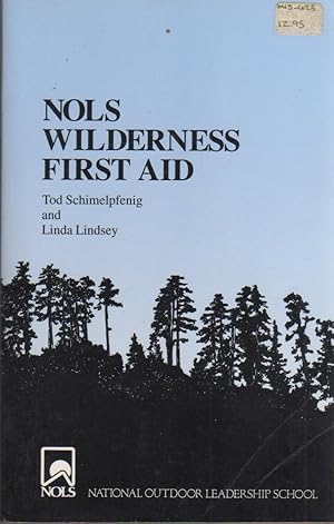 Imagen del vendedor de NOLS Wilderness First Aid (NOLS Library) a la venta por Biblio Pursuit