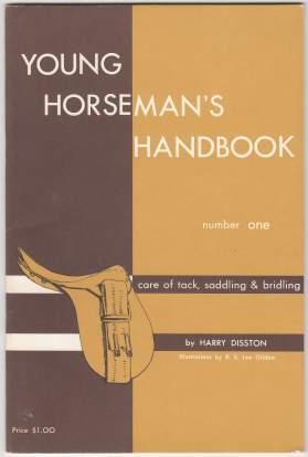 Imagen del vendedor de Young Horseman's Handbook Number One (1) Care of Tack, Saddling & Bridling a la venta por HORSE BOOKS PLUS LLC
