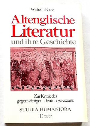 Altenglische Literatur und ihre Geschichte, Zur Kritik Des Gegenwartigen Deutungssystems