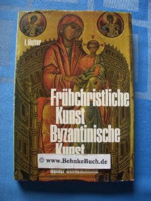 Seller image for Frhchristliche Kunst, byzantinische Kunst. Belser Stilgeschichte. Teil: Bd. 4. Vorw.: Otto Demus for sale by Antiquariat BehnkeBuch