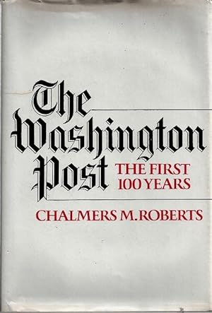 The Washington Post: The First 100 Years