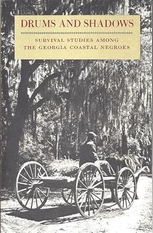 Drums and Shadows: Survival Studies Among the Georgia Coastal Negroes