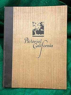 Pictorial California: Picturing the Beauties of California and the Pacific