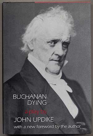 Seller image for Buchanan Dying: A Play for sale by Between the Covers-Rare Books, Inc. ABAA