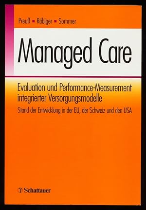 Managed care : Evaluation und Performance-Measurement integrierter Versorgungsmodelle. Stand der ...