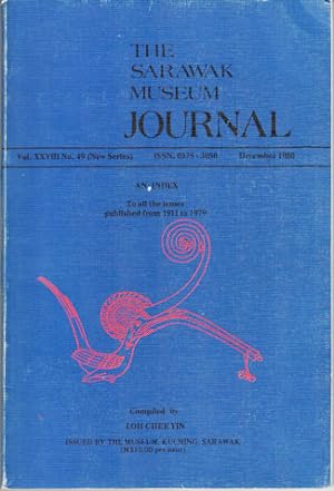 The Sarawak Museum Journal. Vol.XXVIII. No. 49 (New Series).