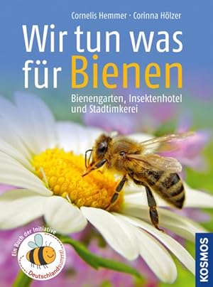 Wir tun was für Bienen: Bienengarten, Insektenhotel und Stadtimkerei