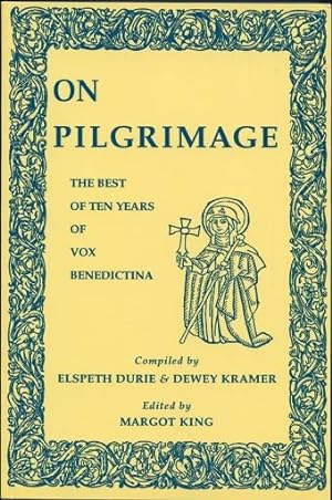 On Pilgrimage The Best Ten Years of Vox Benedictina