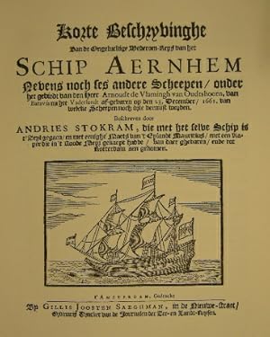 Korte beschryvinghe van de ongeluckige wederom-reyse van het schip Aernhem (. onder het gebiedt v...