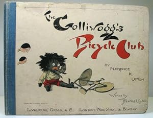 The Golliwogg's Bicycle Club. Pictures by. Verses by Bertha Upton