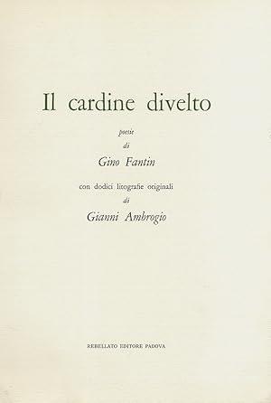 Poesie di Gino Fantin. Con dodici litografie originali di Gianni Ambrogio.