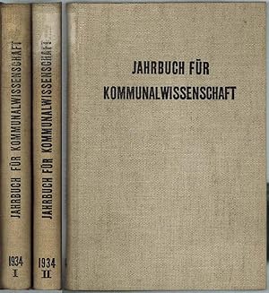 Jahrbuch für Kommunalwissenschaft. 1. Jahrgang 1934. [1] 1. Halbjahresband. [2] 2. Halbjahresband...