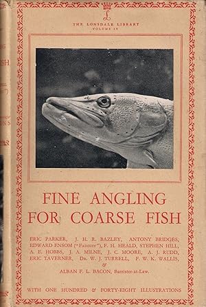 Bild des Verkufers fr FINE ANGLING FOR COARSE FISH. The Lonsdale Library Vol. IV. By Eric Parker and others. zum Verkauf von Coch-y-Bonddu Books Ltd
