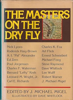 Seller image for THE MASTERS ON THE DRY FLY. Edited by J. Michael Migel. Illustrated by Dave Whitlock. for sale by Coch-y-Bonddu Books Ltd