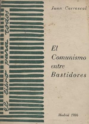 Imagen del vendedor de EL COMUNISMO ENTRE BASTIDORES a la venta por Librera Raimundo