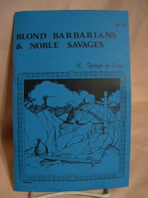 Seller image for BLOND BARBARIANS AND NOBLE SAVAGES for sale by Robert Gavora, Fine & Rare Books, ABAA