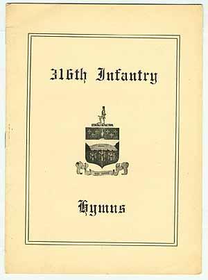 Image du vendeur pour 316th Infantry: Hymns mis en vente par Between the Covers-Rare Books, Inc. ABAA
