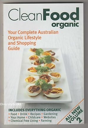 CLEANFOOD ORGANIC Volume 2 : Your Complete Australian Organic Lifestyle and Shopping Guide